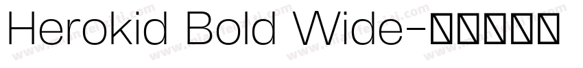 Herokid Bold Wide字体转换